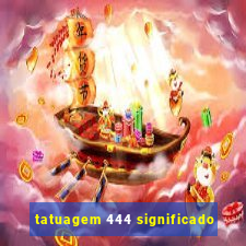 tatuagem 444 significado